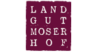 Landgut Moserhof - Urlaub nach Herzenslust